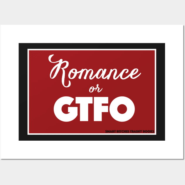 Romance or GTFO Wall Art by SBTBLLC